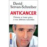 Pocket - David Servan-Schreiber- Anticancer, pr�venir et lutter gr�ce � nos d�fenses naturelles