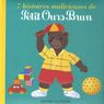 Petit Ours Brun - 7 histoires malicieuses