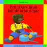 Petit Ours Brun - Fait de la musique