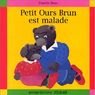 Petit Ours Brun - Est malade