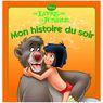 Hachette Livres - Mon histoire du soir- Le livre de la jungle