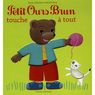 Petit Ours Brun - Touche � tout