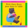 Petit Ours Brun - Joue dans le sable