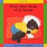 Petit Ours Brun - Et la sieste