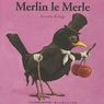 Dr�les de petites b�tes - Merlin le merle