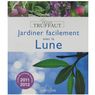 Les Petits Truffaut - Jardiner facile avec la lune 2011/2012