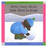 Petit Ours Brun - Joue dans la neige