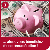 Etape 3: ... alors vous b�n�ficiez d'une r�num�ration !