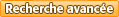 Recherche avanc�e