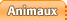 Animaux