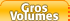 Gros Volumes
