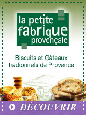 La petite Fabrique proven�ale: Biscuits et G�teaux traditionnels de Provence