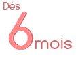 D�s 6 mois
