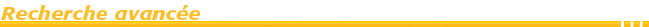 Recherche avanc�e