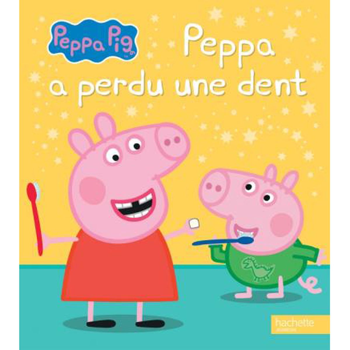 Hachette Jeunesse Peppa Pig Peppa A Perdu Une Dent Hourafr Hachette Jeunesse Peppa Pig Peppa A Perdu Une Dent Hourafr