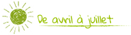 De avril à Juillet