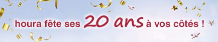 houra fête ses 20 ans à vos cotés