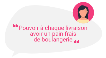 Pouvoir à chaque livraison avoir un pain frais de boulangerie